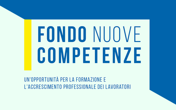 Fondo Nuove Competenze e Fapi: doppia opportunita' per le aziende