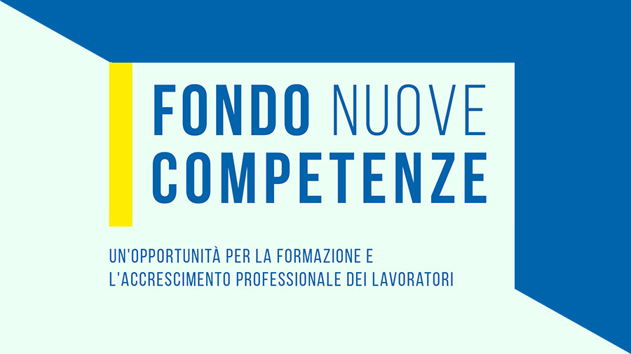 Fondo Nuove Competenze e Fapi: doppia opportunita' per le aziende